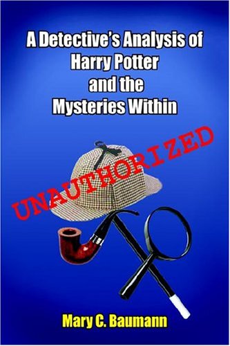 A Detective's Analysis Of Harry Potter And The Mysteries Within Cover