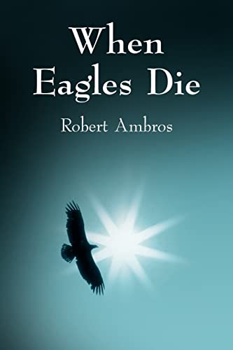 When Eagles Die Cover