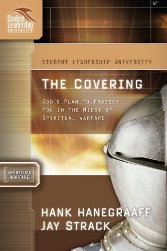 The Covering: God's Plan to Protect You in the Midst of Spiritual Warfare Cover