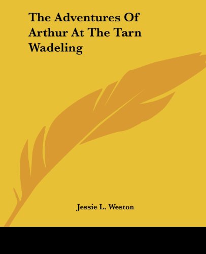 The Adventures Of Arthur At The Tarn Wadeling Cover