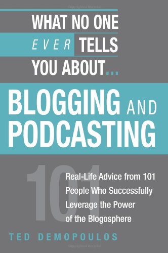 What no one ever tells you about-- blogging and podcasting Cover