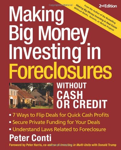Making Big Money Investing In Foreclosures Without Cash or Credit, 2nd Ed. Cover
