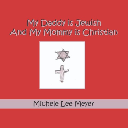 My Daddy is Jewish and My  Mommy is Christian Cover