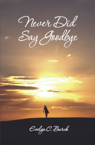 Never Did Say Goodbye Cover