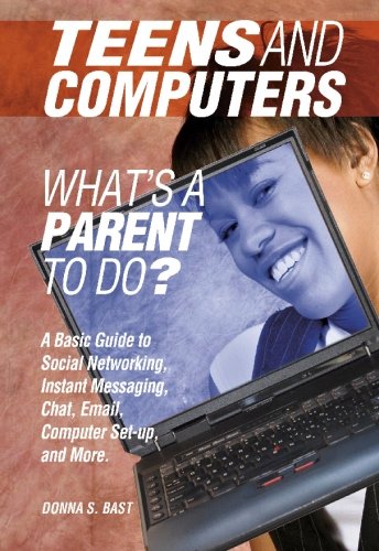 Teens and Computers...What's a Parent to Do? Cover
