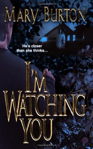 I'm Watching You (Zebra Romantic Suspense) Cover