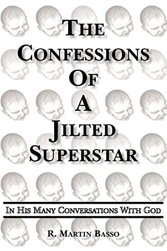 The Confessions Of A Jilted Superstar, In His Many Conversations With God Cover