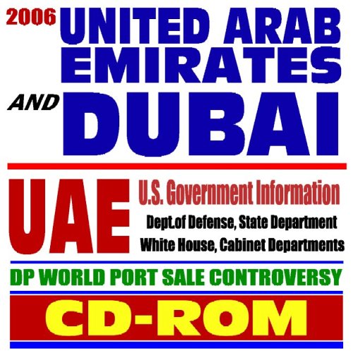 2006 United Arab Emirates (UAE), Dubai, and Abu Dhabi: Encyclopedia of Government Information, DP World Port Sale Controversy (CD-ROM) Cover
