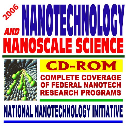 2006 Complete Guide to Nanotechnology, National Nanotechnology Initiative, Nanoscale Science, Nanomaterials, Nanobots, Nanobiotech, Nanotubes Cover