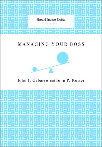 Managing Your Boss (Harvard Business Review Classics) (Harvard Business Review Classics) Cover