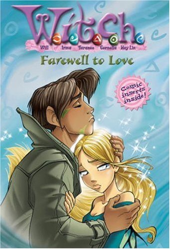 Farewell to Love (W.I.T.C.H. Chapter Books #23) Cover