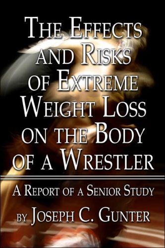 The Effects and Risks of Extreme Weight Loss on the Body of a Wrestler Cover