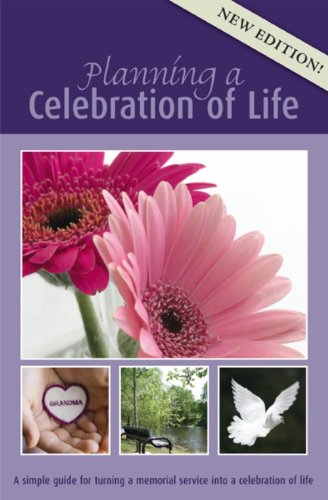 Planning a Celebration of Life, A Simple Guide for Turning a Memorial Service into a Celebration of Life Cover