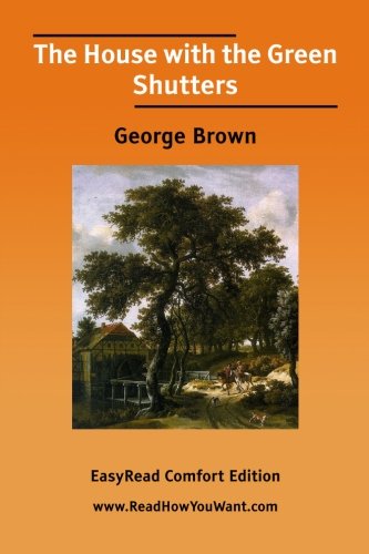 The House with the Green Shutters [EasyRead Comfort Edition] Cover