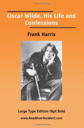 Oscar Wilde, His Life and Confessions Cover