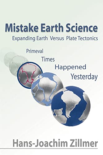Mistake Earth Science: Expanding Earth Versus Plate Tectonics Cover