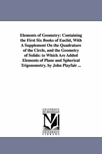 Elements of geometry: containing the first six books of Euclid, with a supplement on the quadrature of the circle, and the geometry of solids Cover