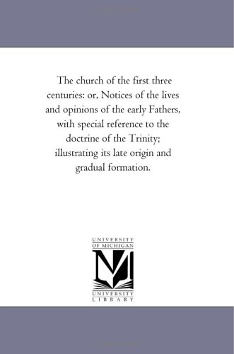 The church of the first three centuries Cover