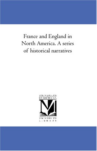 France and England in North America. A series of historical narratives Cover