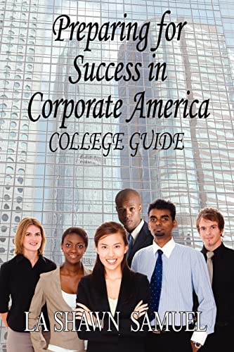 Preparing for Success in Corporate America-College Guide Cover