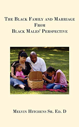 The Black Family and Marriage From Black Males' Perspective Cover