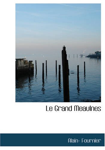 Le Grand Meaulnes (Large Print Edition) Cover