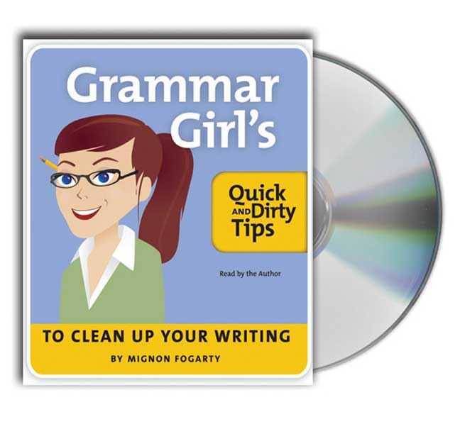 The Grammar Girl's Quick and Dirty Tips to Clean Up Your Writing Cover
