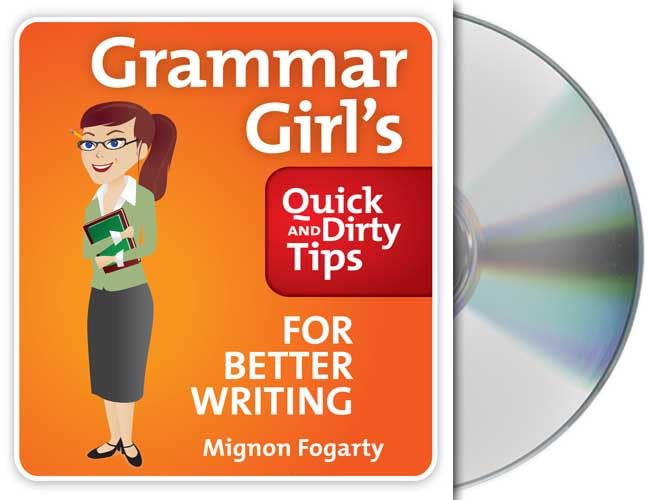 Grammar Girl's Quick and Dirty Tips for Better Writing Cover