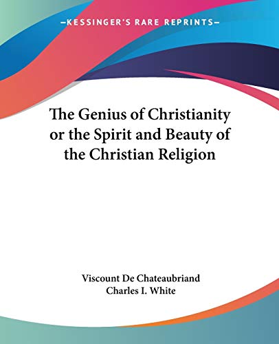 The Genius Of Christianity Or The Spirit And Beauty Of The Christian Religion Cover