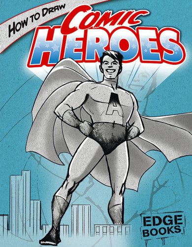 How to Draw Comic Heroes (Edge Books) Cover