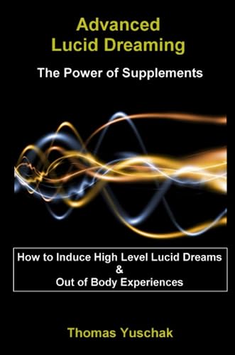 Advanced Lucid Dreaming - The Power of Supplements Cover
