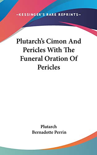 Plutarch's Cimon And Pericles With The Funeral Oration Of Pericles Cover