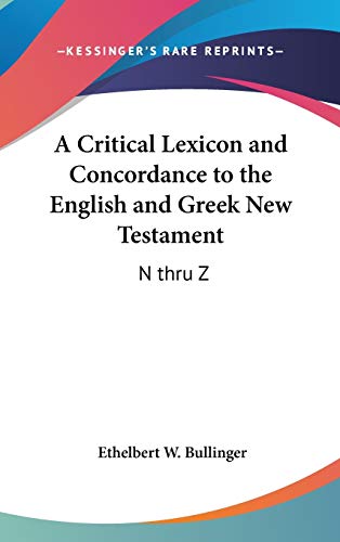 A Critical Lexicon and Concordance to the English and Greek New Testament Cover
