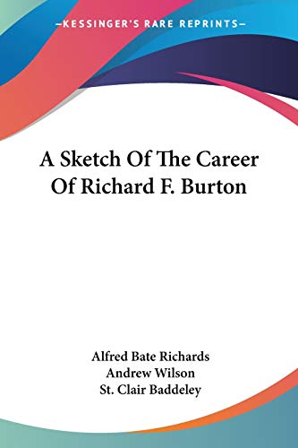A Sketch Of The Career Of Richard F. Burton Cover