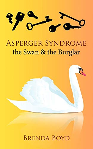 Asperger Syndrome, the Swan & the Burglar Cover