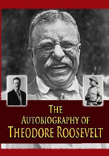 The Autobiography of Theodore Roosevelt Cover