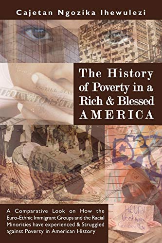 The History of Poverty in a Rich and Blessed America Cover