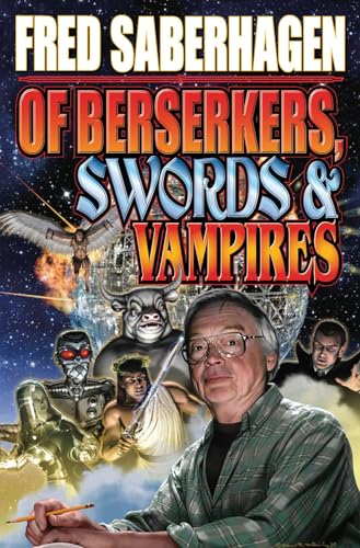 Of Berserkers, Swords and Vampires: A Saberhagen Retrospective (Baen Science Fiction) Cover