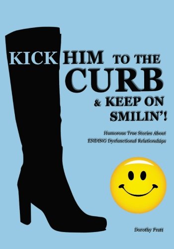 Kick Him To The Curb And Keep On Smilin'! Cover