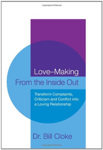 Love-Making from the Inside Out : A New Approach to Creating and Maintaining a Loving Relationship Cover