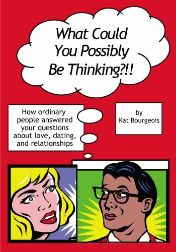 What Could You Possibly Be Thinking?!! Cover