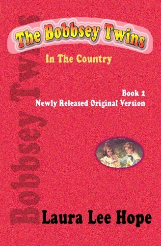 The Bobbsey Twins In The Country, Book 2, Newly Released Original Version Cover
