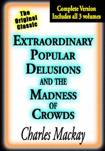 Extraordinary Popular Delusions and the Madness of Crowds Cover
