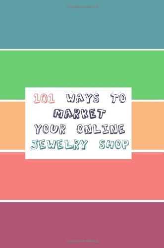101 ways to market your online jewelry shop Cover