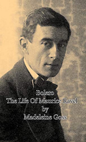 Bolero - the Life of Maurice Ravel Cover