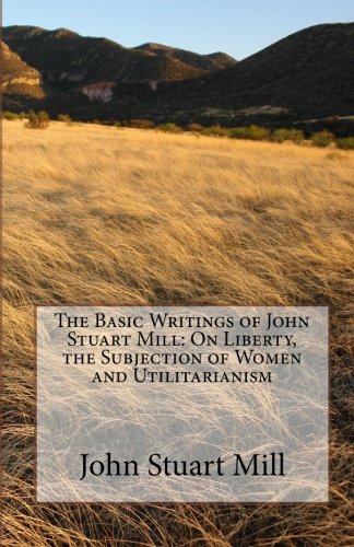 The Basic Writings of John Stuart Mill Cover