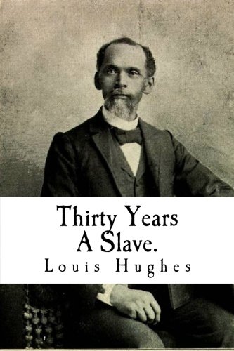 Thirty Years A Slave. : From Bondage To Freedom Cover