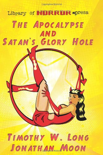 The Apocalypse and Satan's Glory Hole Cover