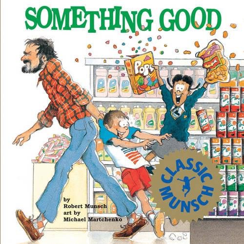Something Good (Classic Munsch) Cover
