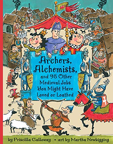 Archers, Alchemists, and 98 Other Medieval Jobs You Might Have Loved or Loathed Cover